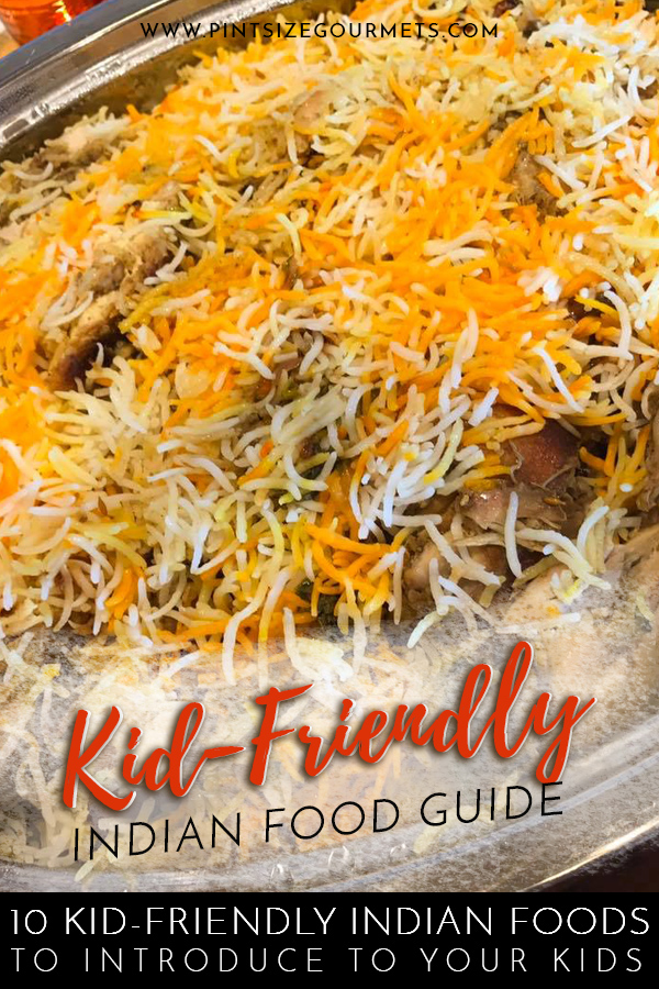 A guide to kid-friendly Indian food. These 10 dishes are the perfect introduction to Indian food that will leave your kids wanting seconds | India Travel / Kid-Friendly Recipes / Indian Cooking / Chicken Tikka / Butter Chicken / Indian Food #indianfood 