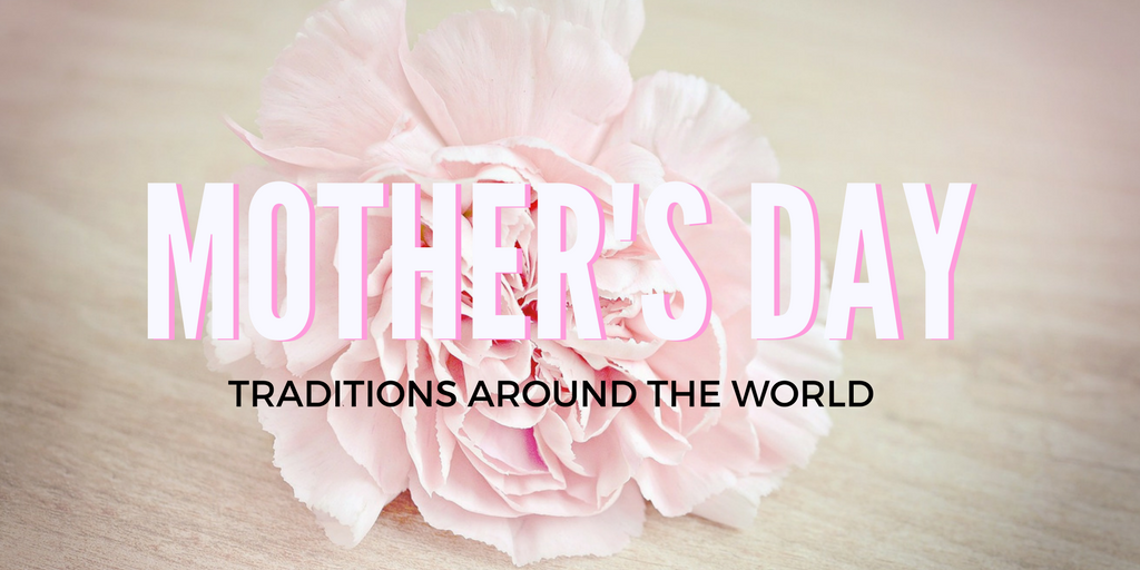 Mother's Day traditions around the world