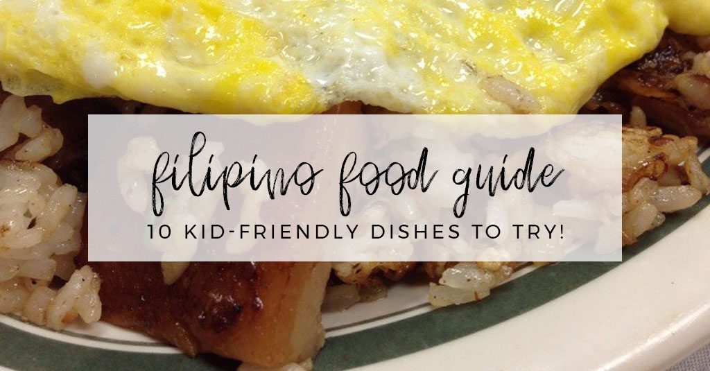 kid-friendly filipino foods