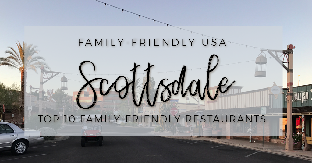 family-friendly restaurants in Scottsdale